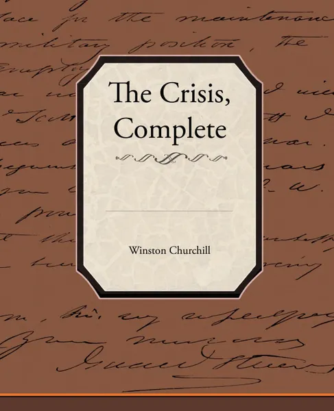 Обложка книги The Crisis, Complete, Winston Churchill