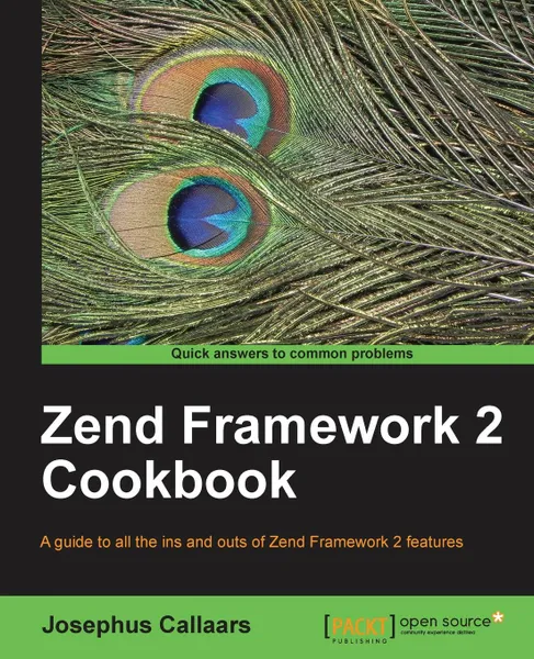 Обложка книги Zend Framework 2 Cookbook, Josephus Callaars