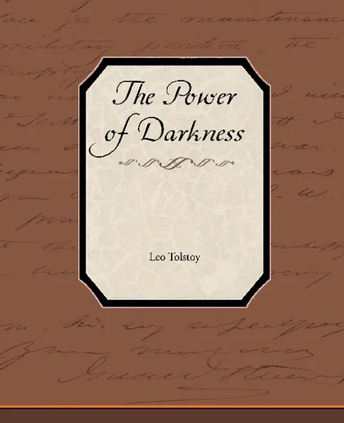 Обложка книги The Power of Darkness, Leo Nikolayevich Tolstoy