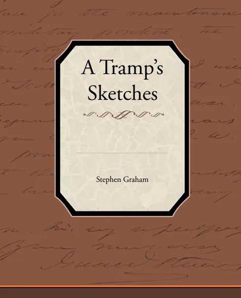 Обложка книги A Tramp S Sketches, Stephen Graham