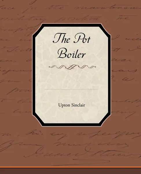 Обложка книги The Pot Boiler, Upton Sinclair