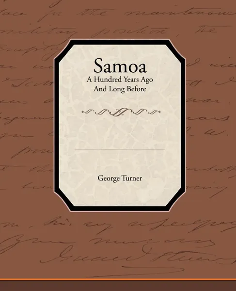 Обложка книги Samoa a Hundred Years Ago and Long Before, George Turner