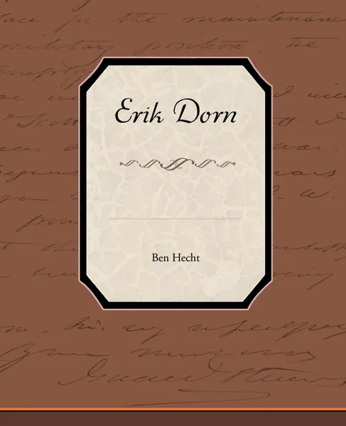 Обложка книги Erik Dorn, Ben Hecht