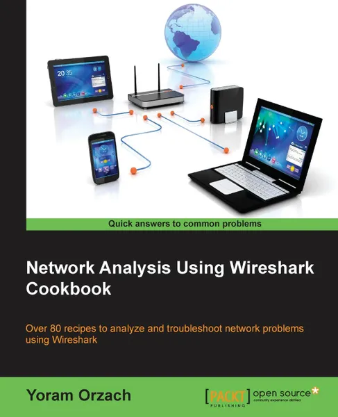 Обложка книги Network Analysis Using Wireshark Cookbook, Yoram Orzach