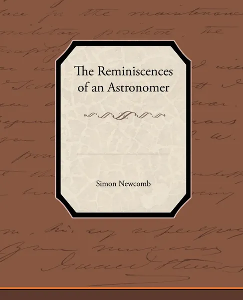 Обложка книги The Reminiscences of an Astronomer, Simon Newcomb