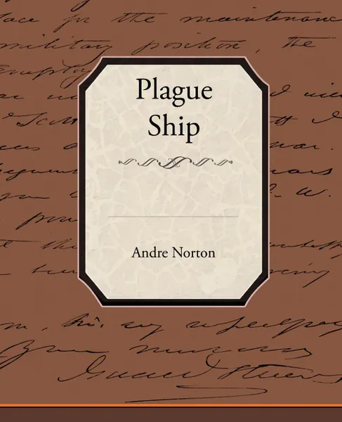 Обложка книги Plague Ship, Andre Norton