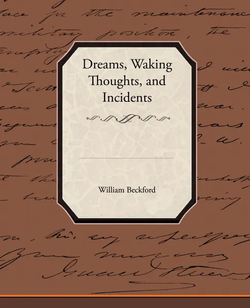 Обложка книги Dreams, Waking Thoughts, and Incidents, William Jr. Beckford