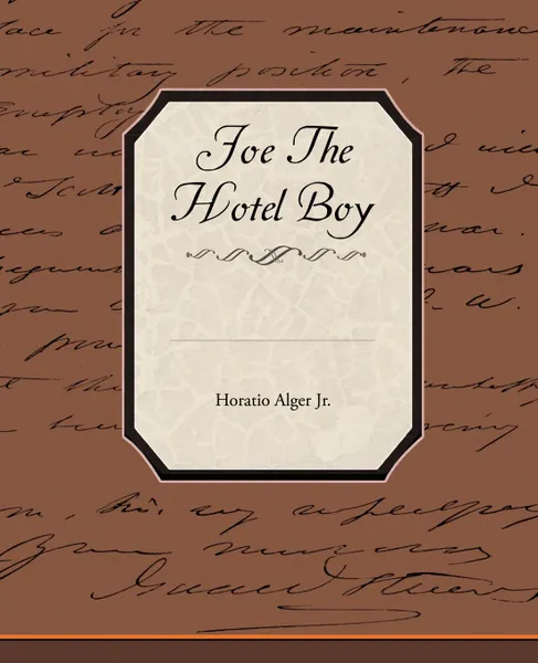 Обложка книги Joe The Hotel Boy, Horatio Alger Jr.