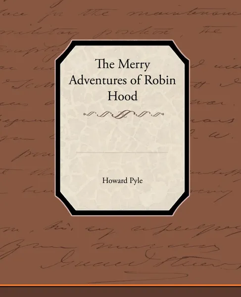 Обложка книги The Merry Adventures of Robin Hood, Howard Pyle