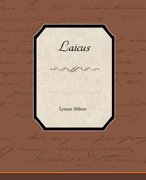 Обложка книги Laicus, Lyman Abbott