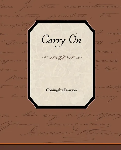 Обложка книги Carry On, Coningsby Dawson