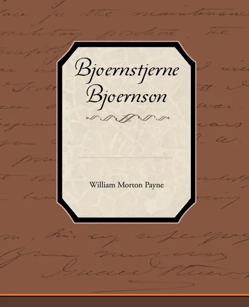 Обложка книги Bjoernstjerne Bjoernson, William Morton Payne