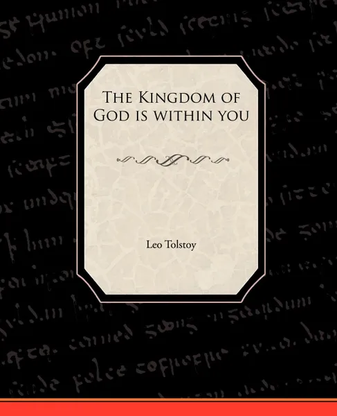 Обложка книги The Kingdom of God Is Within You, Leo Nikolayevich Tolstoy