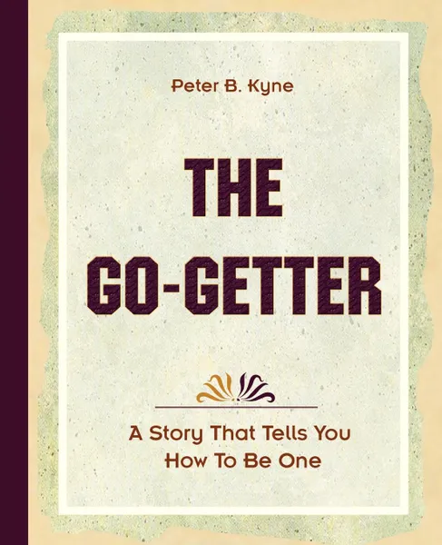 Обложка книги The Go-Getter (1921), Peter Kyne