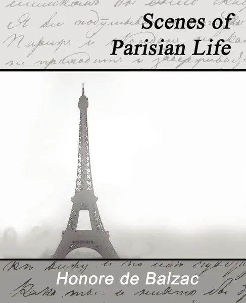Обложка книги Scenes of Parisian Life, Honore De Balzac, Honore De Balzac