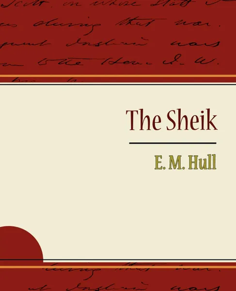 Обложка книги The Sheik, M. Hull E. M. Hull, E. M. Hull