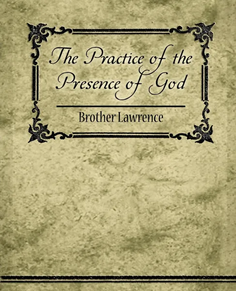 Обложка книги The Practice of the Presence of God, Brother Lawrence