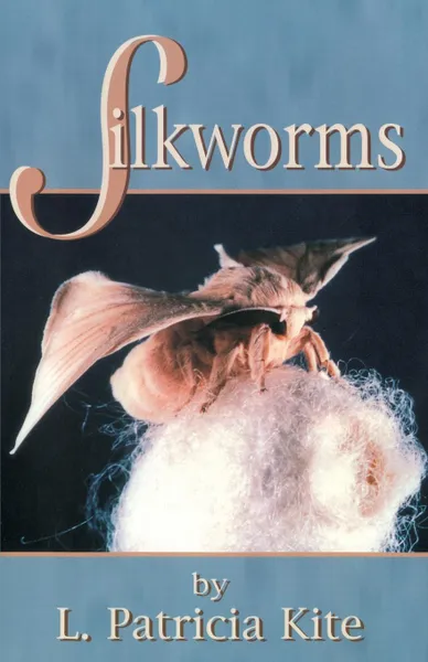 Обложка книги Silkworms, L Patricia Kite