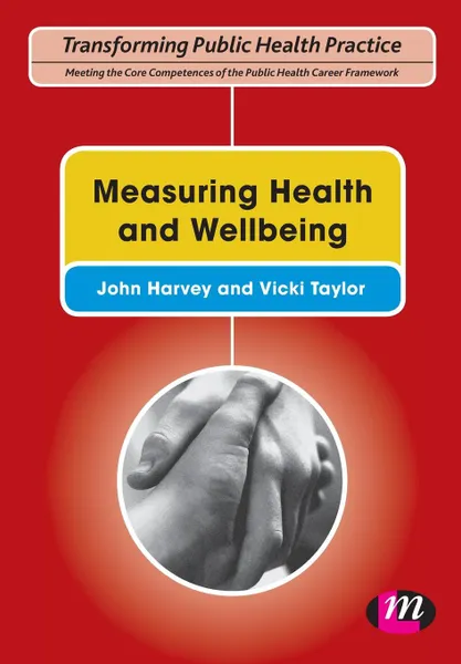 Обложка книги Measuring Health and Wellbeing, John Harvey, Vicki Taylor