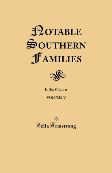 Обложка книги Notable Southern Families. Volume V, Zella Armstrong