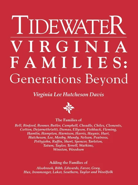 Обложка книги Tidewater Virginia Families, Virginia Lee Hutcheson Davis