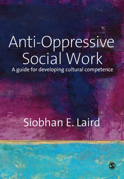 Обложка книги Anti-Oppressive Social Work, Siobhan Laird