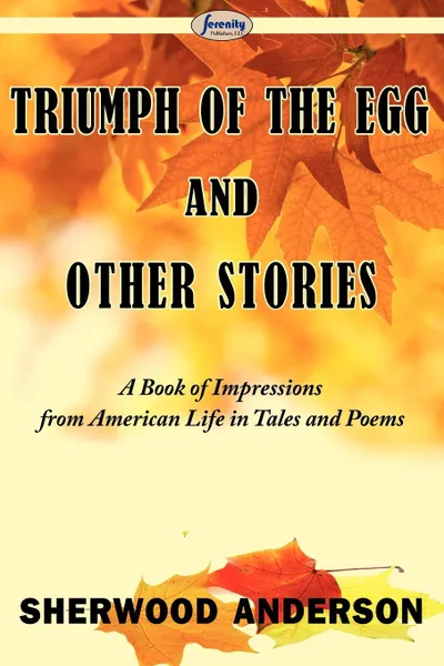 Обложка книги Triumph of the Egg and Other Stories, Sherwood Anderson