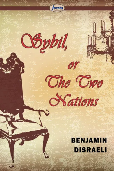 Обложка книги Sybil, Or The Two Nations, Benjamin Disraeli