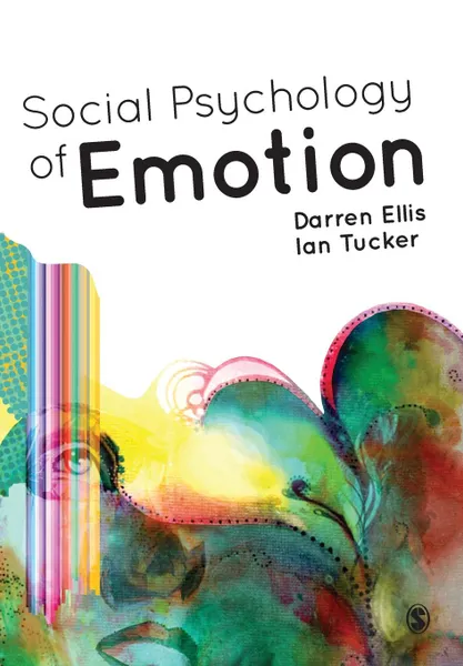 Обложка книги Social Psychology of Emotion, Darren Ellis, Ian Tucker