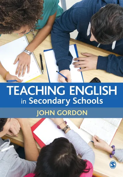 Обложка книги Teaching English in Secondary Schools, John Gordon