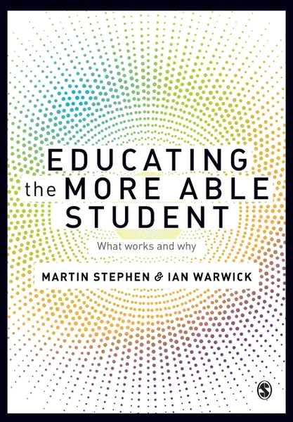 Обложка книги Educating the More Able Student, Martin Stephen, Ian Warwick