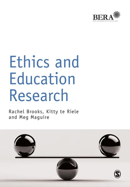 Обложка книги Ethics and Education Research, Rachel Brooks, Kitty te Riele, Meg Maguire
