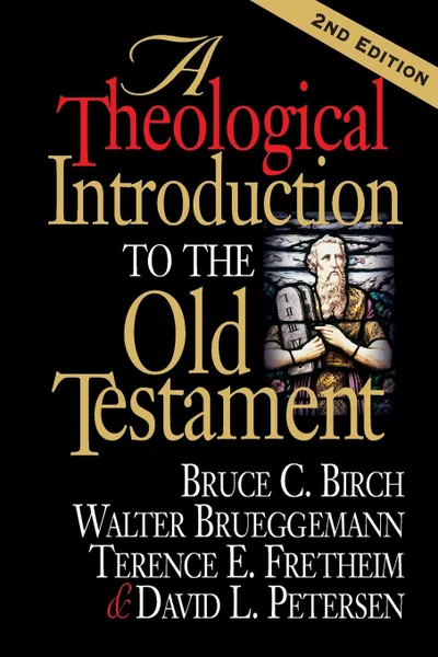 Обложка книги A Theological Introduction to the Old Testament, Bruce C. Birch, Terence E. Fretheim, David L. Petersen