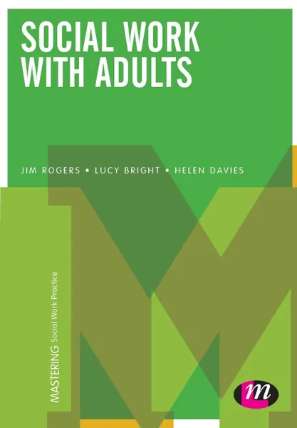 Обложка книги Social Work with Adults, Jim Rogers, Lucy Bright, Helen Davies