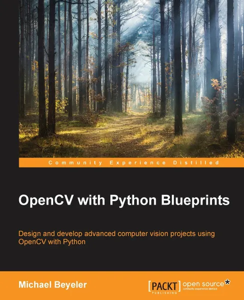 Обложка книги OpenCV with Python Blueprints, Michael Beyeler