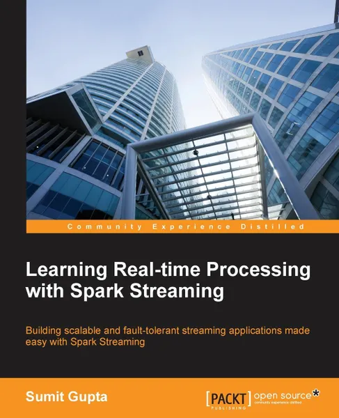 Обложка книги Learning Real Time processing with Spark Streaming, Sumit Gupta