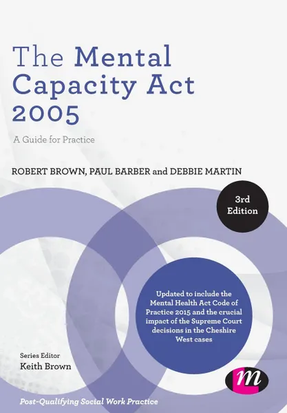 Обложка книги The Mental Capacity Act 2005, Robert E Brown, Paul Barber, Debbie Martin