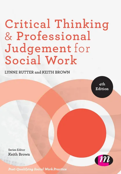 Обложка книги Critical Thinking and Professional Judgement for Social Work, Lynne Rutter, Keith Brown