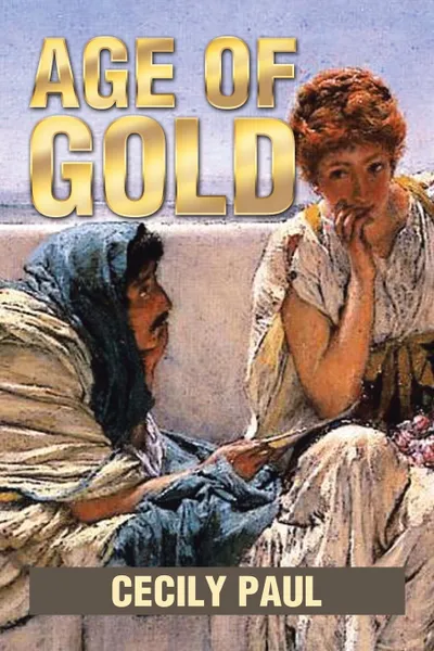 Обложка книги Age of Gold, Cecily Paul