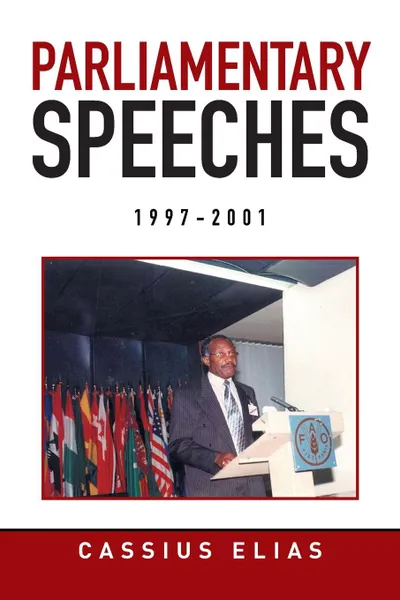 Обложка книги parliamentary speeches from 1997-2001, CASSIUS ELIAS