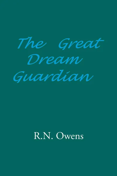 Обложка книги The Great Dream Guardian, R.N. Owens