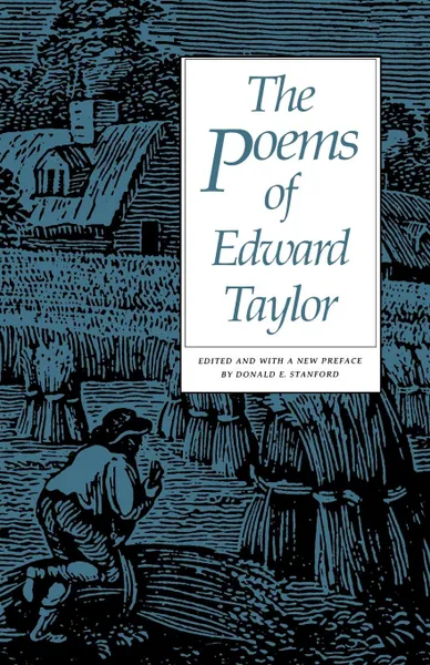 Обложка книги The Poems of Edward Taylor, Edward Taylor