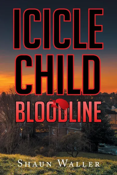 Обложка книги Icicle Child. Bloodline, Shaun Waller