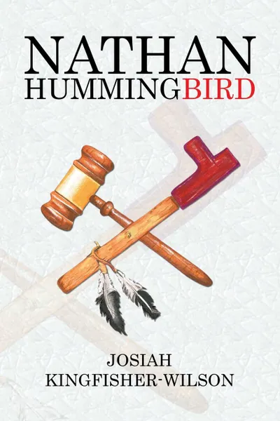 Обложка книги Nathan Hummingbird, Josiah Kingfisher-Wilson