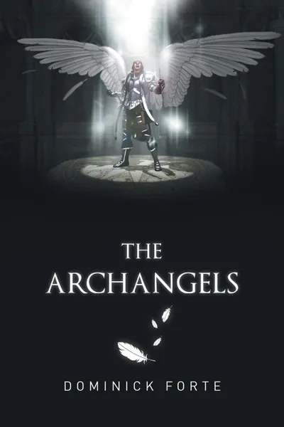 Обложка книги The Archangels, Dominick Forte