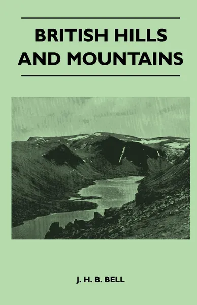Обложка книги British Hills and Mountains, J. H. B. Bell