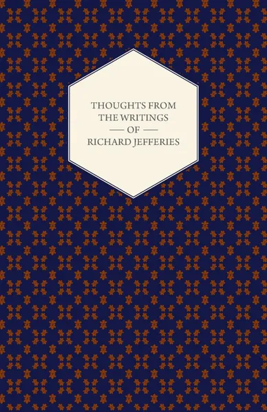 Обложка книги Thoughts from the Writings of Richard Jefferies, Richard Jefferies