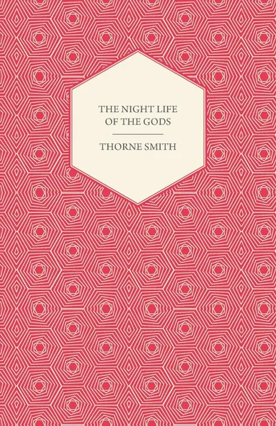 Обложка книги The Night Life of the Gods, Thorne Smith