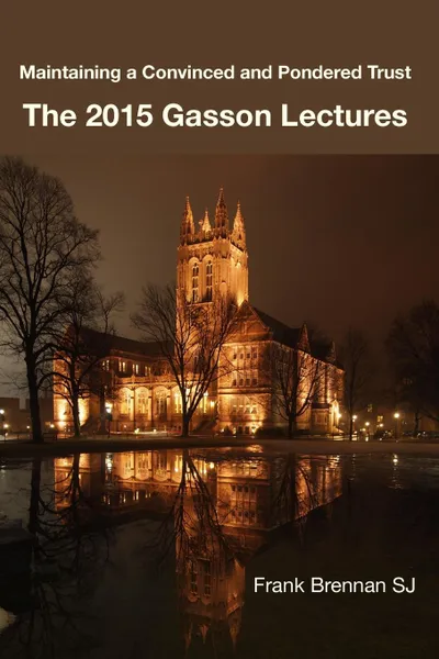 Обложка книги The 2015 Gasson Lectures, Frank Brennan SJ