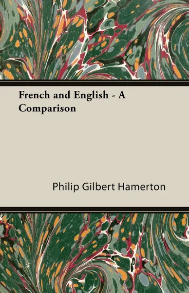 Обложка книги French and English - A Comparison, Philip Gilbert Hamerton